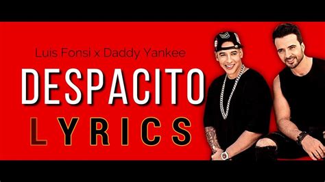 Luis Fonsi ‒ Despacito Lyrics Lyric Video Ft Daddy Yankee
