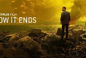 Reseña de la película El final de todo - How It Ends (2018) — El Blog ...