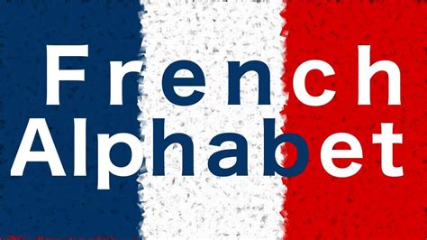 Learn French The French Alphabet Abc Slowly Spoken For Beginners