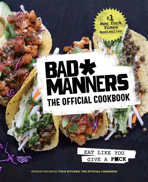 Bad Manners The Official Cookbook Eat Like You Give A Fck A Vegan