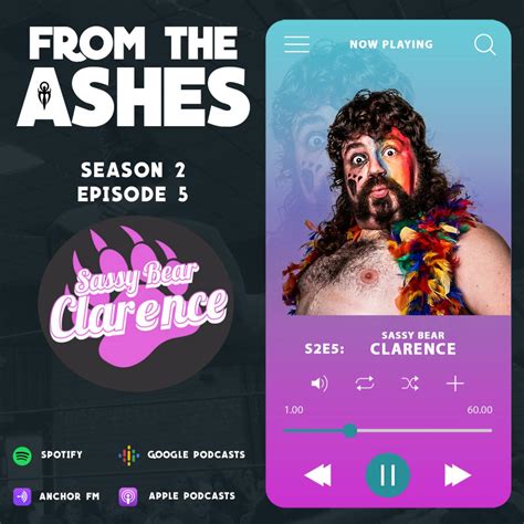 Sassy Bear Clarence From The Ashes Season 2 Episode 5 Listen Notes