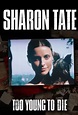 Too Young to Die: Sharon Tate (película 2012) - Tráiler. resumen ...