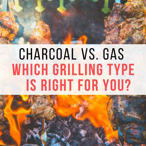 Charcoal Vs Gas Grilling Which Grill Type Is Right For You Dinner