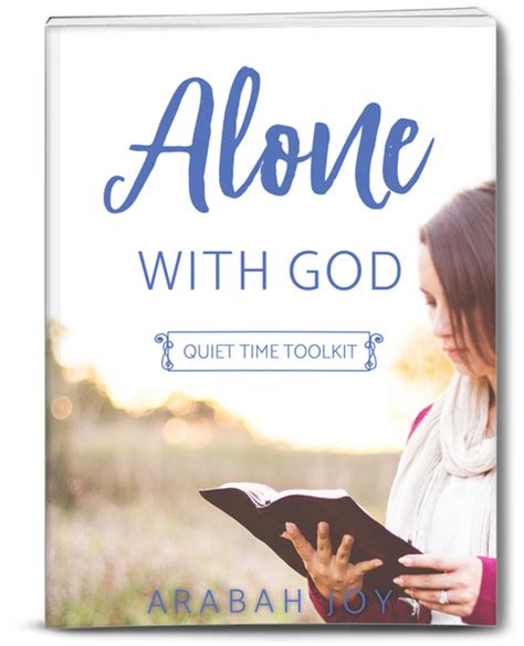 Alone With God A Quiet Time Toolkit 5 Pages Arabah Joy Blog