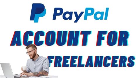 Paypal For Freelancers How To Create A Paypal Account For Freelancers