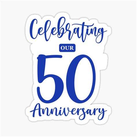 Celebrating Our 50th Anniversary Couples Sticker For Sale By