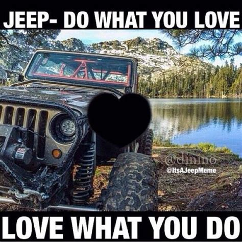 If You Love Jeeps Follow The Funniest Jeep Meme Page On Instagram