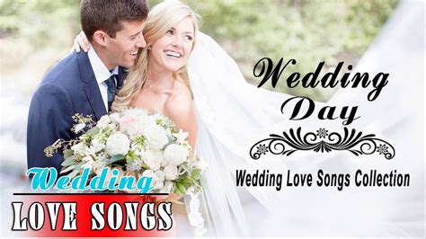 Romantic Wedding Love Songs Greatest Love Songs Wedding Love Songs Collection Youtube
