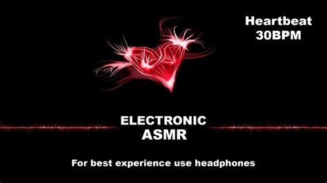 Electronic Asmr Heartbeat 30 Bpm Youtube