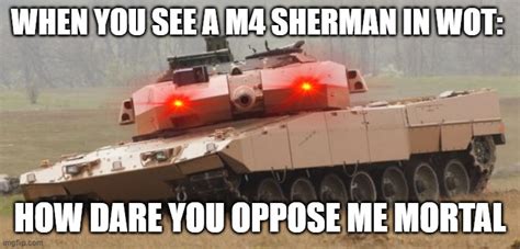 Most 1shot Shermans In Wot Right Imgflip