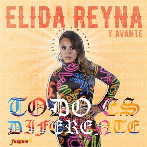 Elida Reyna Y Avante Todo Es Diferente Lyrics Genius Lyrics