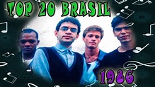 1986 - TOP 20: Musicas Mais Tocadas No Brasil No Ano 1986 - YouTube