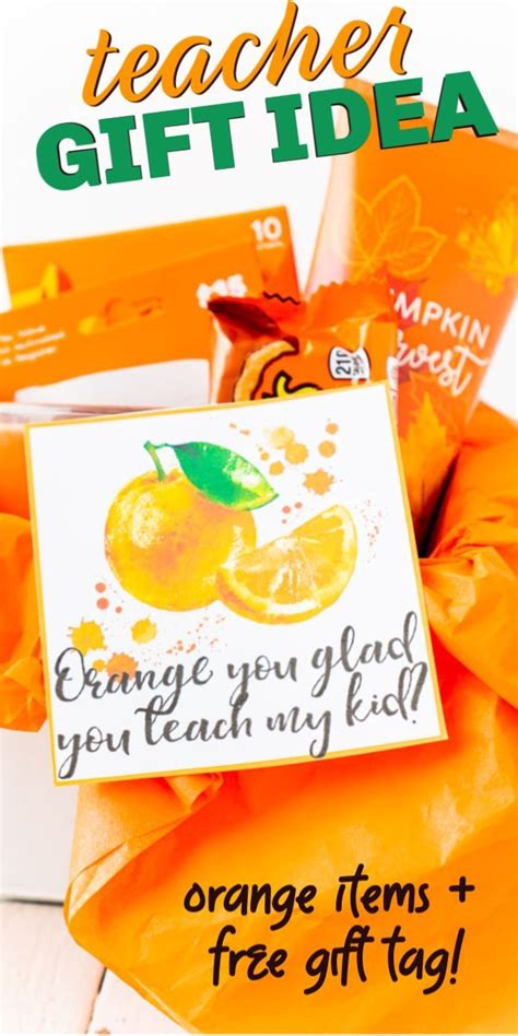 Orange You Glad T Ideas Free Printable T Tags Easy Teacher
