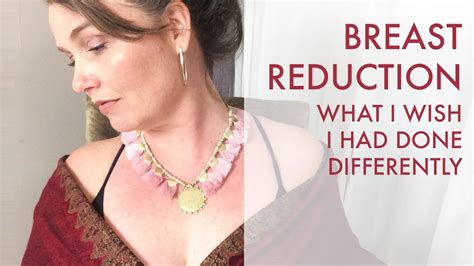 Breast Reduction Fail My Story Why I Don T Recommend Reduction Surgery Scars Watch This