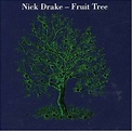 Fruit Tree (limited) (2007) - Nick Drake Albums - LyricsPond