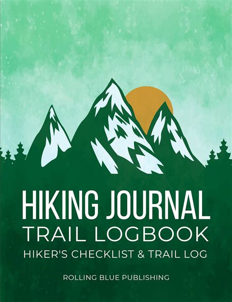 Hiking Journal Trail Logbook Hikers Checklist And Trail Log Rolling