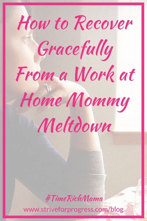 how to recover gracefully from a work at home mommy meltdown natalie hixson