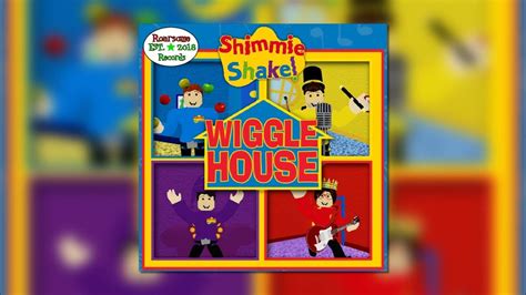 01 Whos In The Wigglehouse Wiggle House Youtube