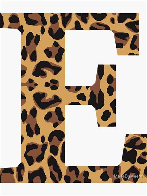 Leopard Print Letter E Sticker For Sale By Madebymeera Redbubble
