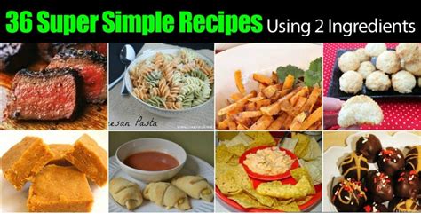 36 Super Simple Recipes Using 2 Ingredients