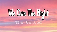 The Wanted - We Own The Night (Lyrics) - YouTube Music