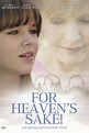 For Heaven's Sake (2008 film) - Alchetron, the free social encyclopedia