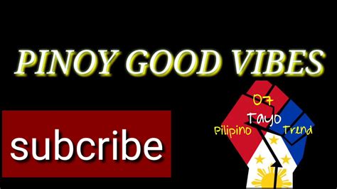 Pinoy Good Vibes Youtube