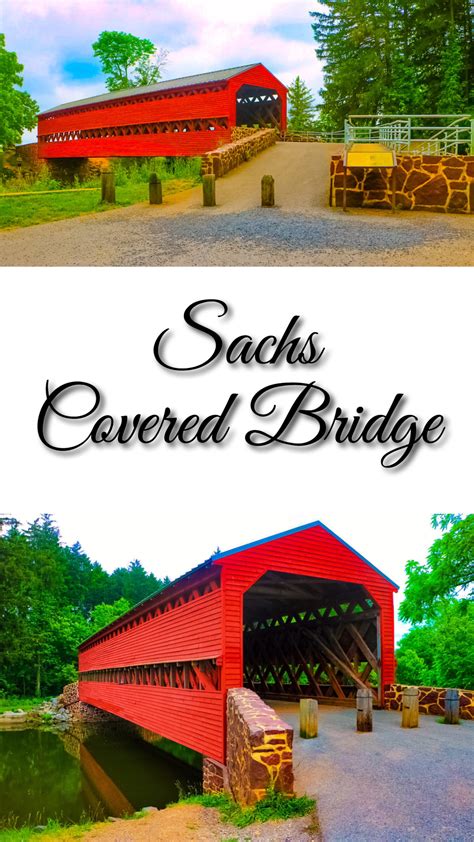 Sachs Covered Bridge ~ Gettysburg Pennsylvania Covered Bridges