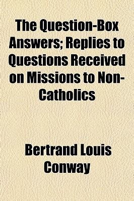 The Question Box Answers Replies To Questions Received On Missions To