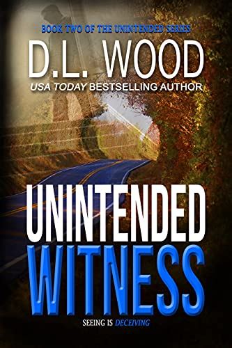 Unintended Witness A Christian Suspense Novel The Unintended Series Book 2 English Edition