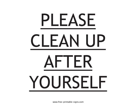 Printable Please Clean Up After Yourself Sign Free Printable Signs