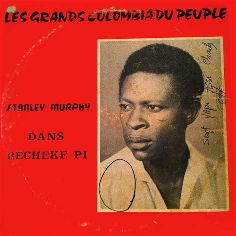 ghostcapital: Les Grands Colombias Du Peuple & Stanley Murphy -‎- Dans ...