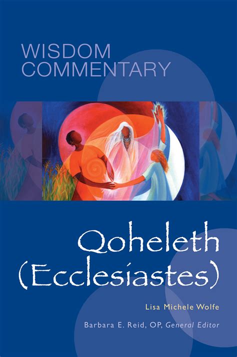 Wisdom Commentary Series: Qoheleth by Lisa M. Wolfe