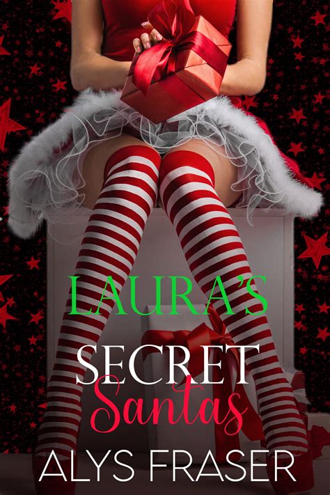 Lauras Secret Santas The More The Merrier 1 By Alys Fraser Goodreads