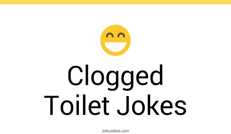 35 Clogged Toilet Jokes And Funny Puns Jokojokes