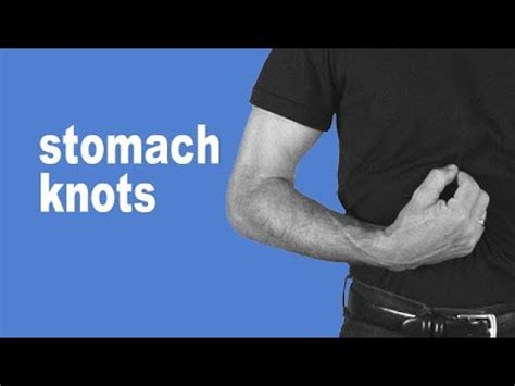 But if your anxiety is causing you stomach issues, there are things you can do to make yourself feel better. Stomach Knots - YouTube