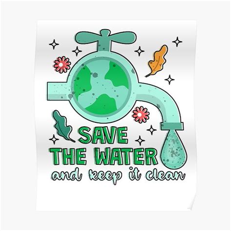 Save The Water Keep It Clean Water Conservation Poster For Sale By