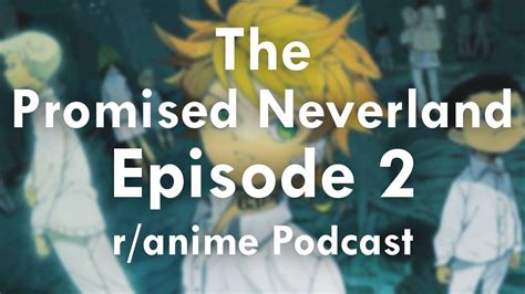 The Promised Neverland Ep 2 Discussion Livestream The Promised