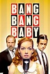 Bang Bang Baby (2014) - Posters — The Movie Database (TMDb)