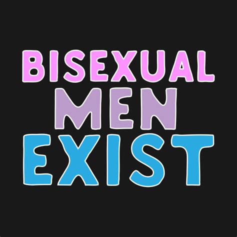 bisexual men exist bisexual t shirt teepublic