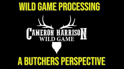 Cameron Harrison Butchery Wild Game Processing Youtube