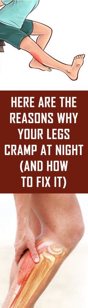 Here Are The Reasons Why Your Legs Cramp At Night And How To Fix It Leg Cramps Leg Cramps