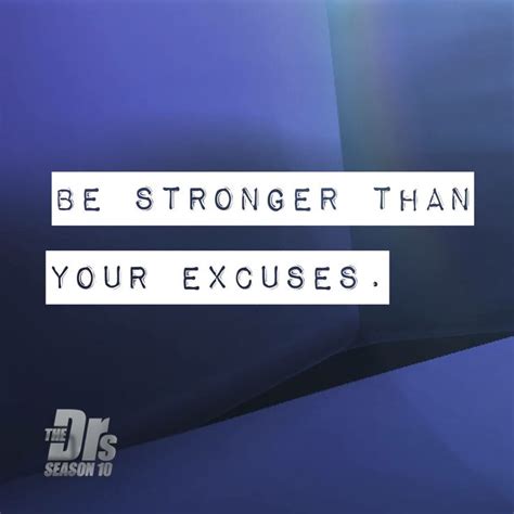 Be Stronger Than Your Excuses Stronger Than You Monday Motivation