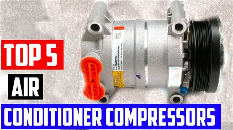 Best Air Conditioner Compressors Top Ac Compressor Review Youtube