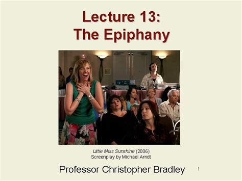 Lecture 13 The Epiphany Little Miss Sunshine 2006