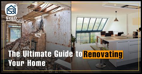 The Ultimate Guide To Renovating Your Home Syed Brothers