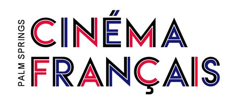 French Cinema Comes To Palm Springs Garza Creative Media