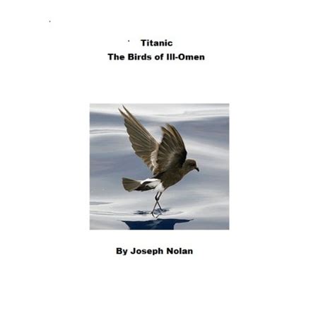 Titanic The Birds Of Ill Omen Ebook Nolan Joseph Books
