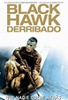 Black Hawk derribado (2001) Película - PLAY Cine