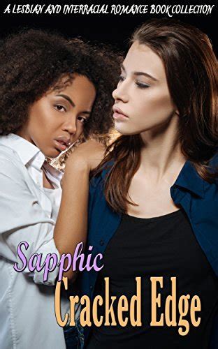 Sapphic Cracked Edge A Lesbian And Interracial Romance Book Collection By Barbara Downey